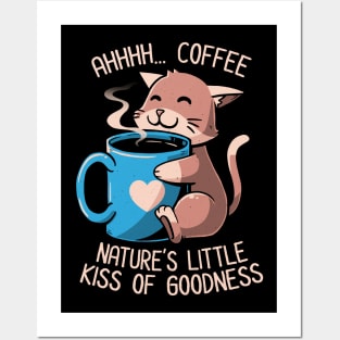 Nature’s Little Kiss of Goodness Funny Coffee Cat Posters and Art